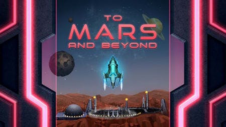 To Mars And Beyond