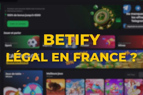 Est-ce que Betify est légal en France ?